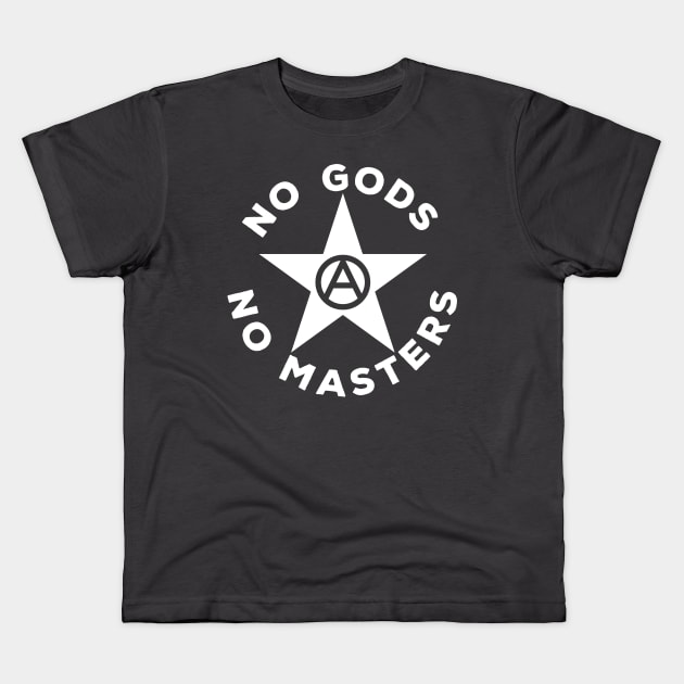 No Gods No Masters Kids T-Shirt by Tranquil Trove